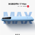Xiaomi 17 Max officially announced for release this month! Design revealed: No back screen.